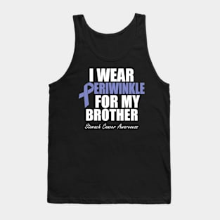 Stomach Cancer Awareness I Wear Periwinkle For My Brother Tank Top